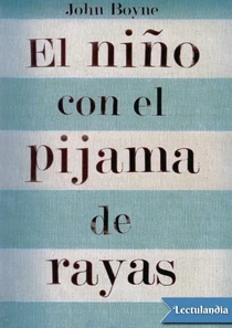 El Niño Con El Pijama De Rayas Libro
