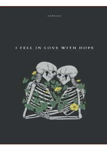 I Fell In Love With Hope