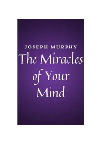 The Miracles Of Your Mind