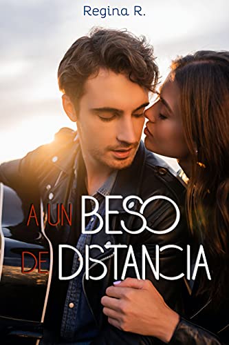 A un beso de distancia (Spanish Edition)