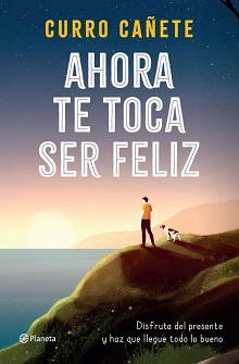 Ahora te toca ser feliz (Spanish Edition)