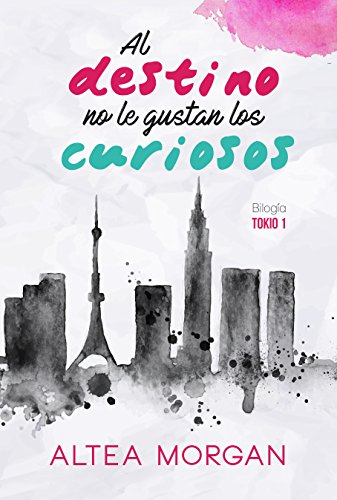 Al destino no le gustan los curiosos (Tokio nº 1)