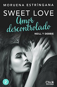 Amor descontrolado (Sweet love) (Spanish Edition)