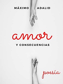 Amor y Consecuencias: Poesía (Spanish Edition)