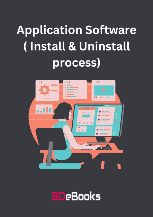Application Software (Install & Uninstall process)