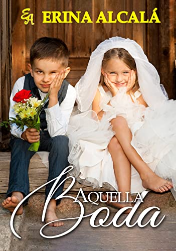 AQUELLA BODA (Spanish Edition)