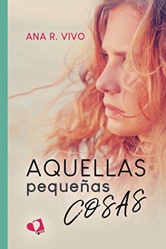 Aquellas pequeñas cosas (Spanish Edition)