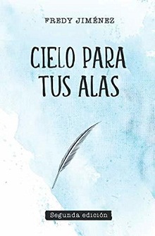 Cielo para tus alas (Spanish Edition)