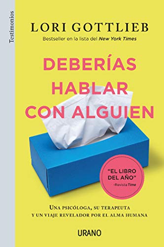 Deberías hablar con alguien (Urano Testimonios) (Spanish Edition)