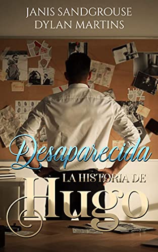 Desaparecida: La historia de Hugo