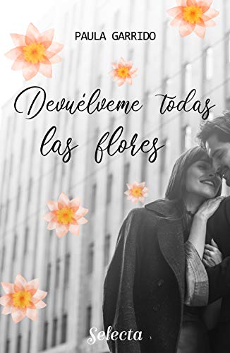 Devuélveme todas las flores