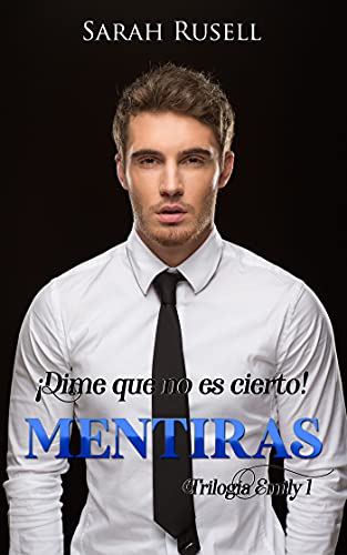 ¡Dime que no es cierto! Mentiras (Spanish Edition)