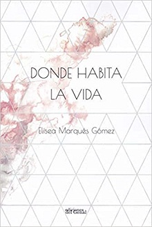 Donde habita la vida (Spanish Edition)