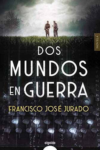 Dos mundos en guerra