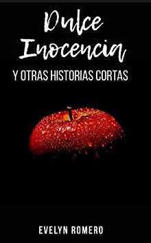 Dulce Inocencia y otras historias cortas (Spanish Edition)