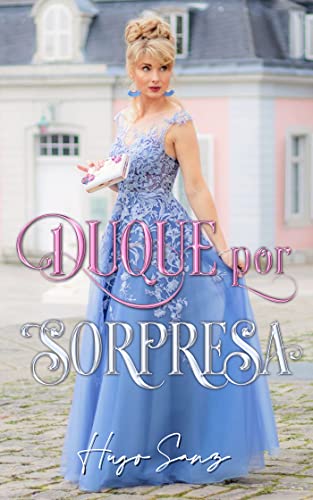 Duque por sorpresa (Spanish Edition)