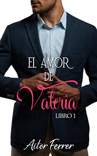 El amor de Valeria (Spanish Edition)