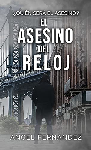 EL ASESINO DEL RELOJ (Spanish Edition)