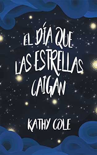 El día que las estrellas caigan