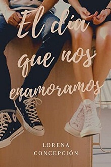 El día que nos enamoramos