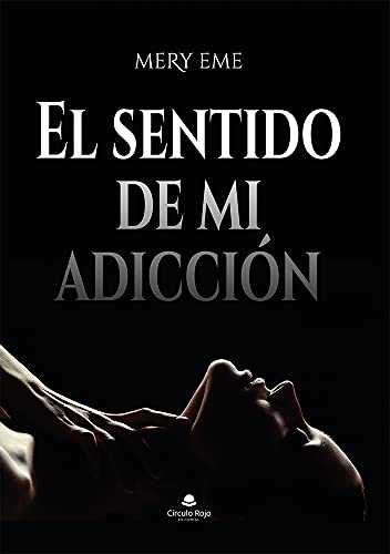 El sentido de mi adicción