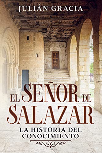 El Señor de Salazar: La historia del conocimiento