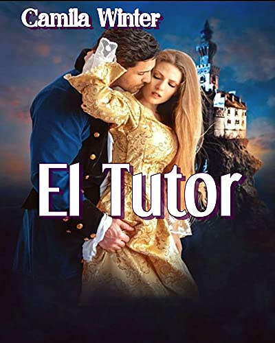 El tutor: saga herederas 2 (Spanish Edition)