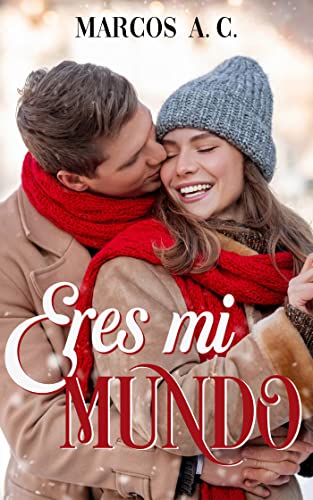 Eres mi mundo (Spanish Edition)