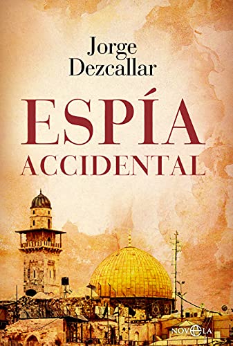 Espía accidental (Spanish Edition)