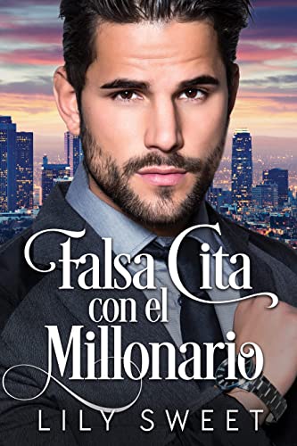 Falsa cita con el millonario (Spanish Edition)