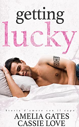 Getting Lucky: Enamorada del jefe (Spanish Edition)