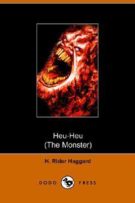 Heu Heu, or The Monster