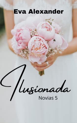Ilusionada (Spanish Edition)