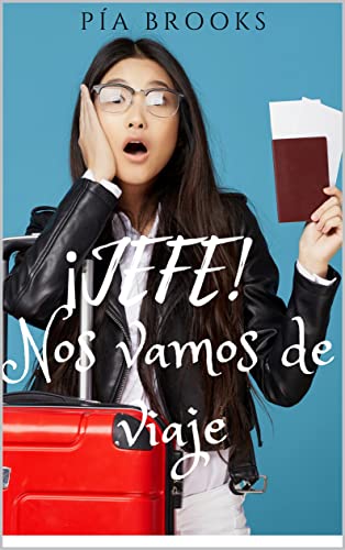 JEFE, nos vamos de viaje (Spanish Edition)