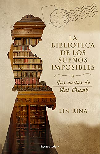 La biblioteca de los sueños imposibles: Las cartas de Ani Crumb