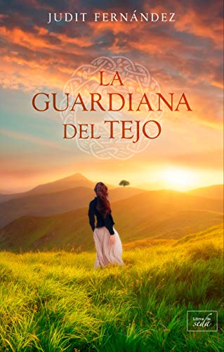 La guardiana del tejo (Spanish Edition)