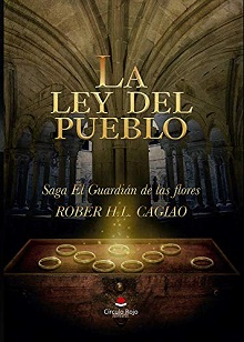 LA LEY DEL PUEBLO: Saga El Guardián de las Flores Volumen IV (Spanish Edition)