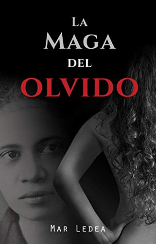 La maga del olvido: Novela completa (Spanish Edition)