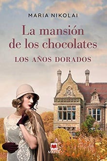 La Mansión De Los Chocolates - Los Años Dorados