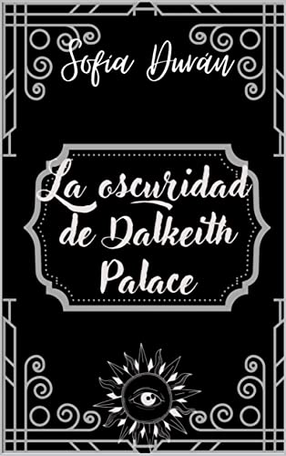 La oscuridad de Dalkeith Palace