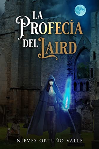 LA PROFECÍA DEL LAIRD (Spanish Edition)