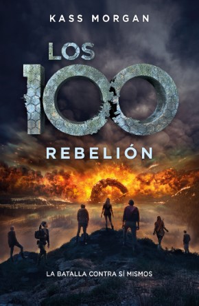 Los 100. Rebelión