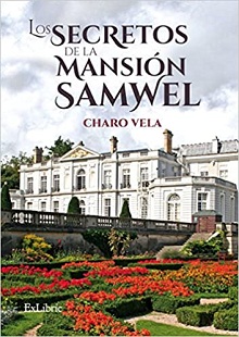 Los secretos de la mansión Samwel (Spanish Edition)