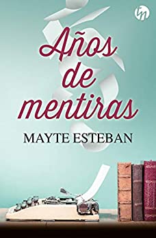 Mayte Esteban - Años de mentiras