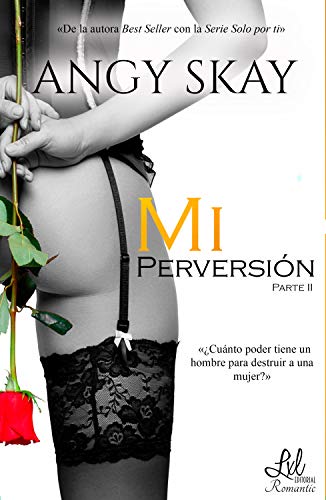 Mi perversión (Mi obsesión nº 2) (Spanish Edition)