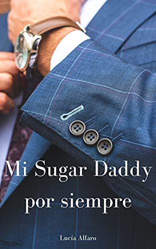 Mi Sugar Daddy por siempre