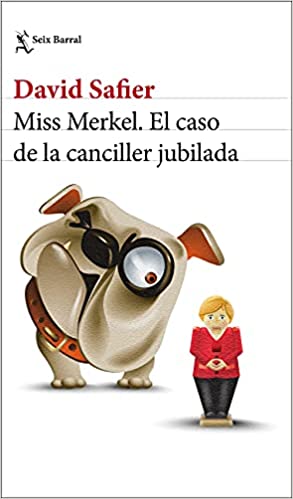 Miss Merkel. El caso de la canciller jubilada