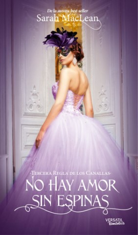 No hay amor sin espinas (Las reglas de los canallas (libros autoconclusivos) nº 3) (Spanish Edition)
