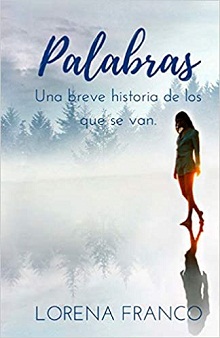 Palabras: Una breve historia de los que se van (Spanish Edition)