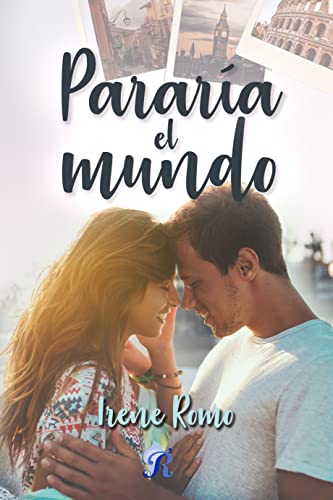 Pararía el mundo (Spanish Edition)